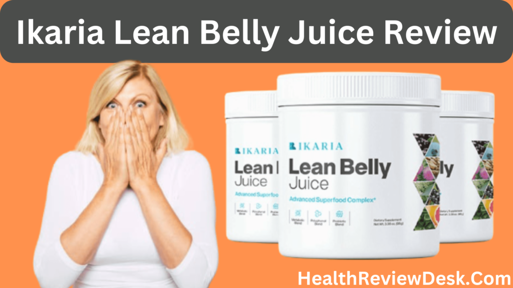Ikaria Lean Belly Juice Review [Updated 2025]: Read Real Consumers - Ikaria - Lean Belly Juice Reviews