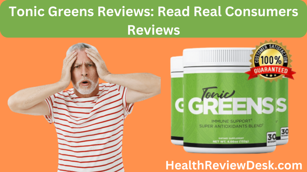 Tonic Greens Reviews