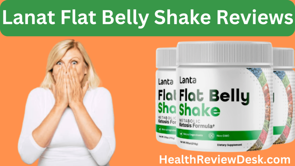 Lanta Flat Belly Shake Review