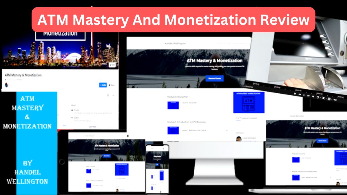 ATM Mastery and Monetization review