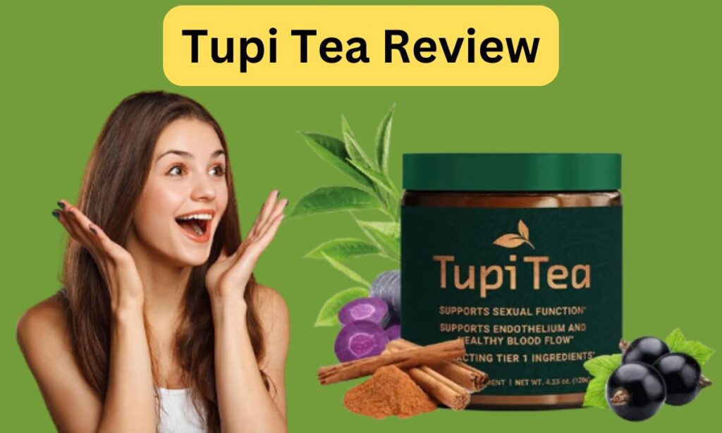 Tupi Tea Review