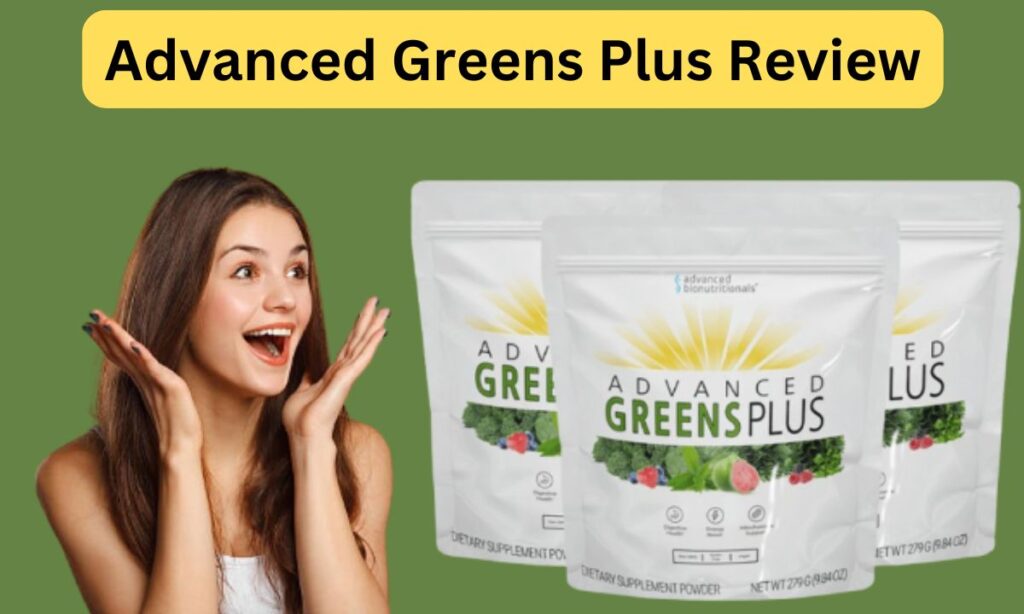 Advanced Greens Plus Review
