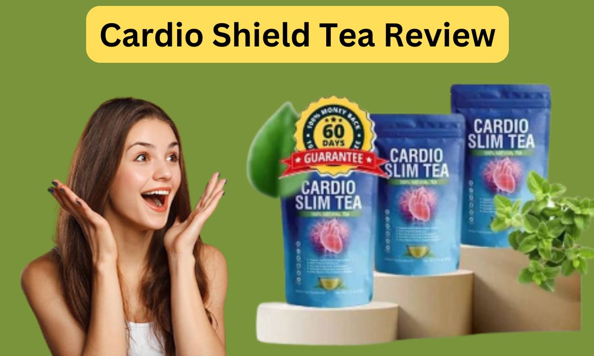 Cardio Shield Tea Review